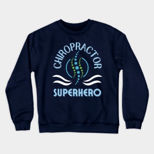 Chiropractor Gift Crewneck Sweatshirt